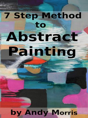 cover image of 7 Step Method to Abstract Painting